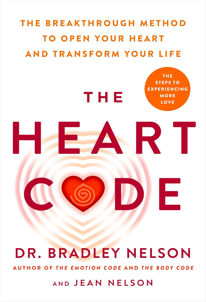 The Heart Code: The Breakthrough Method to Open Your Heart and Transform Your Life